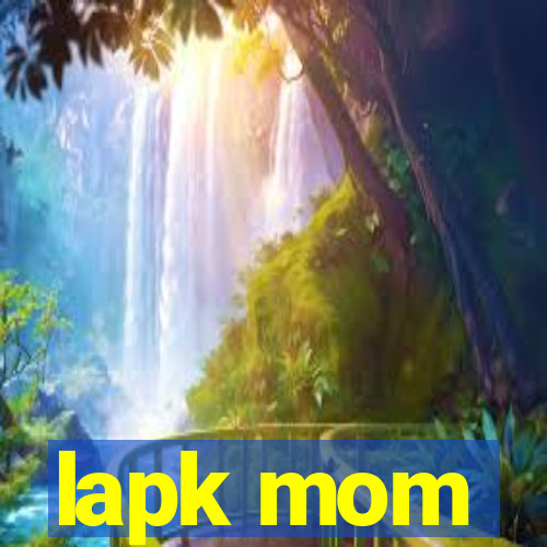 lapk mom