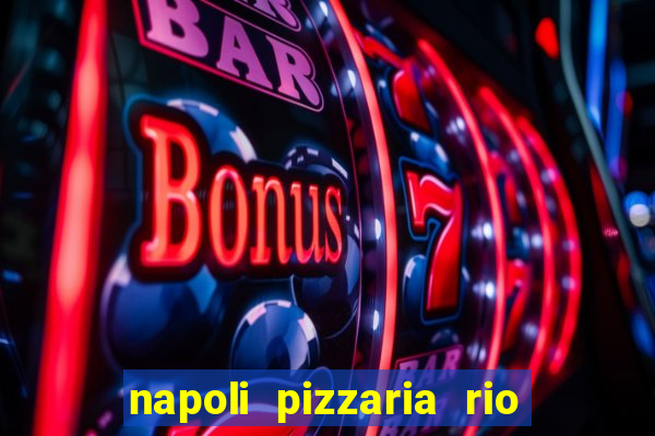 napoli pizzaria rio das pedras