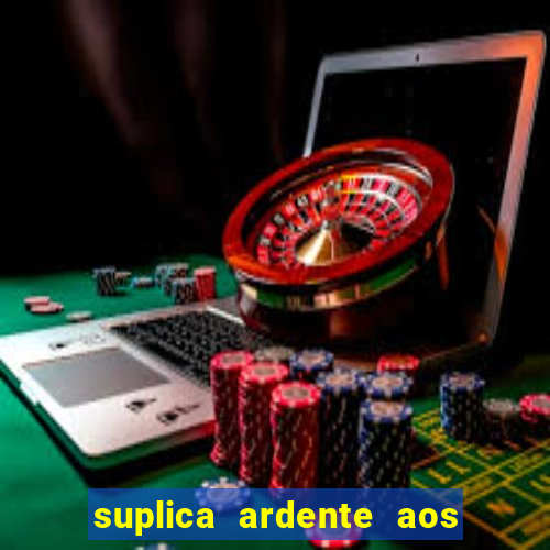 suplica ardente aos santos anjos