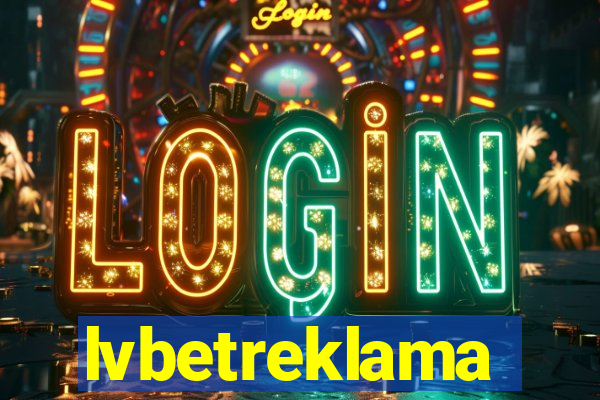 lvbetreklama