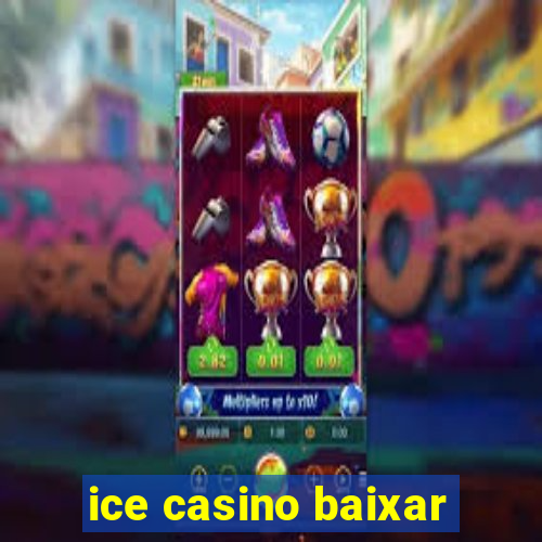 ice casino baixar