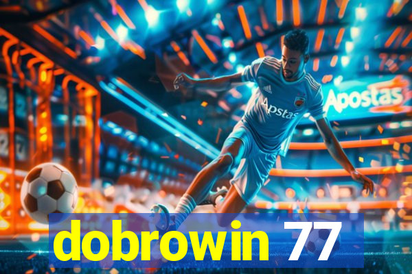 dobrowin 77