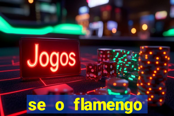 se o flamengo perder hoje o que acontece