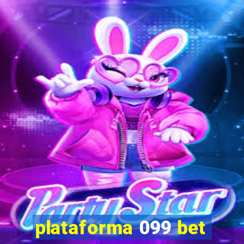 plataforma 099 bet