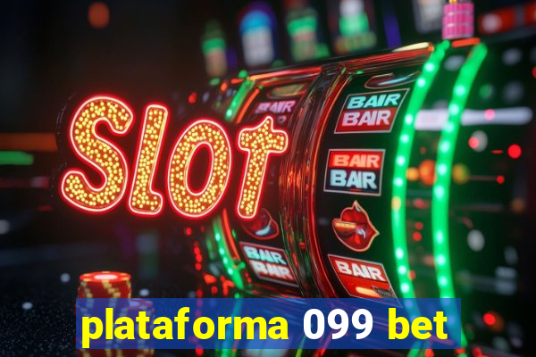 plataforma 099 bet