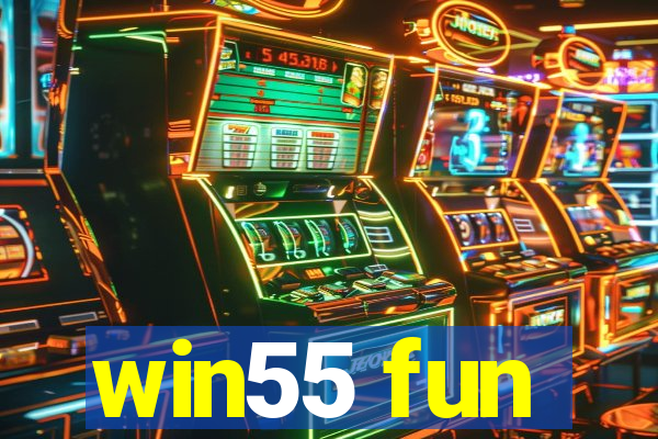 win55 fun