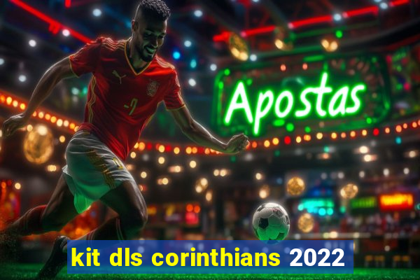 kit dls corinthians 2022