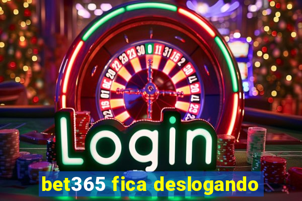 bet365 fica deslogando