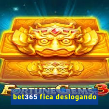 bet365 fica deslogando