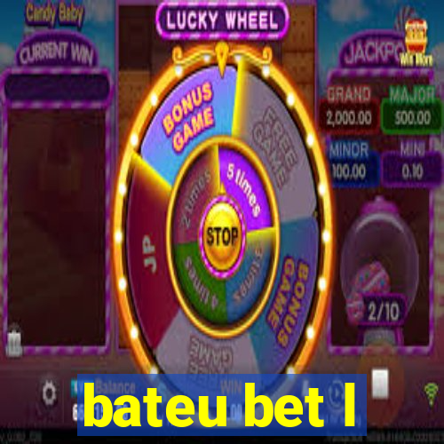 bateu bet l