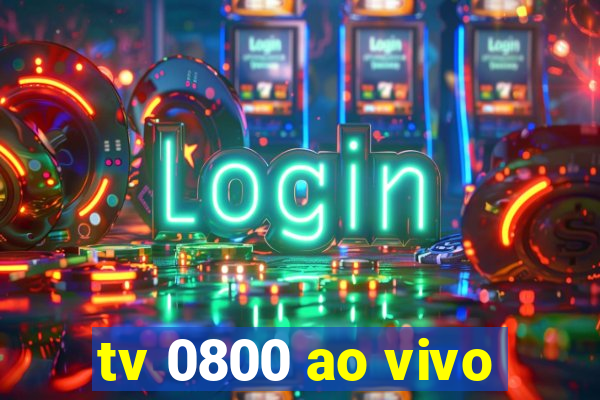 tv 0800 ao vivo