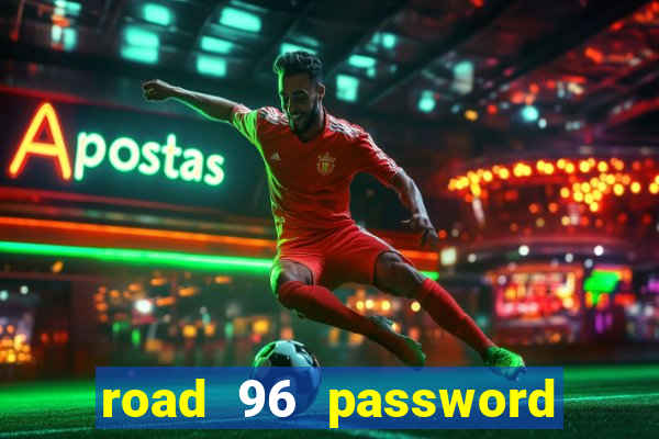 road 96 password happy taxi