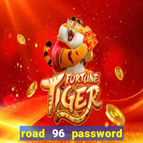 road 96 password happy taxi