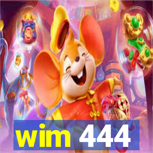 wim 444