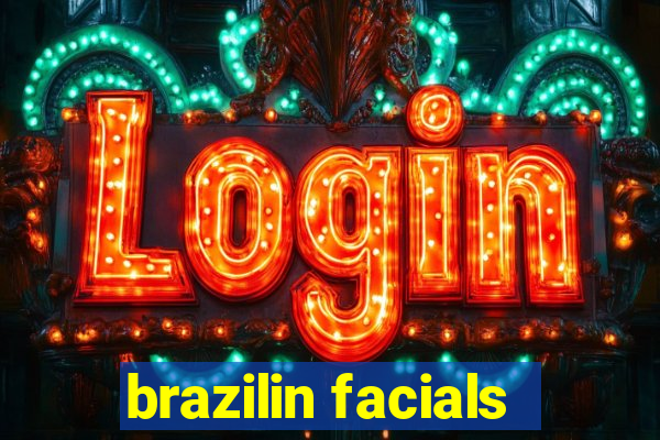 brazilin facials