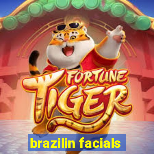 brazilin facials