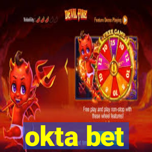 okta bet