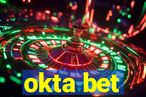 okta bet