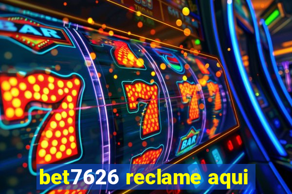 bet7626 reclame aqui