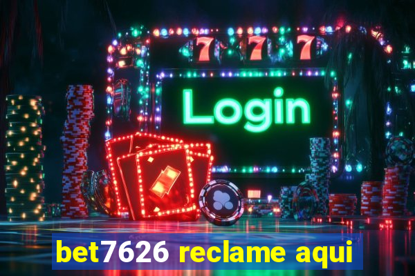 bet7626 reclame aqui