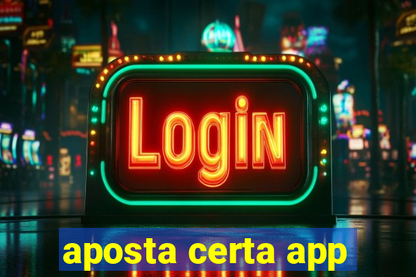 aposta certa app