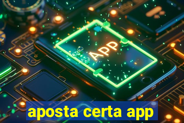 aposta certa app