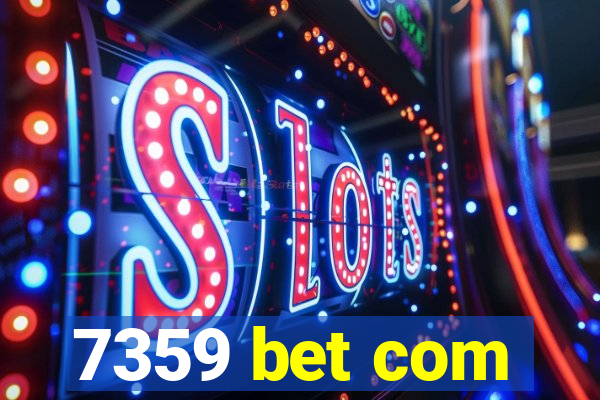 7359 bet com