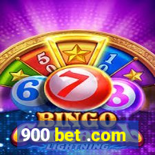 900 bet .com