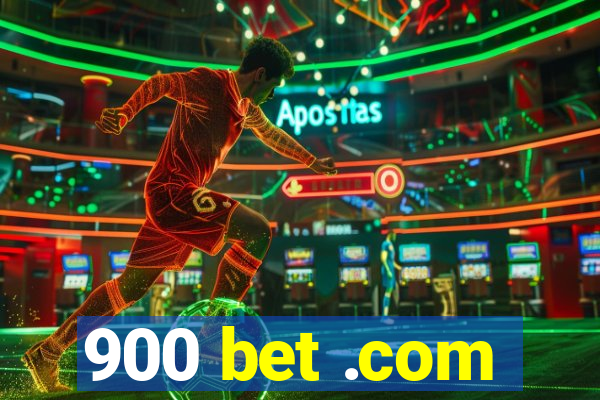 900 bet .com