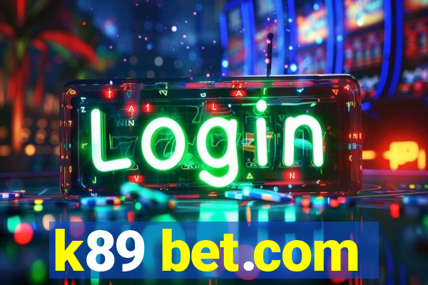 k89 bet.com