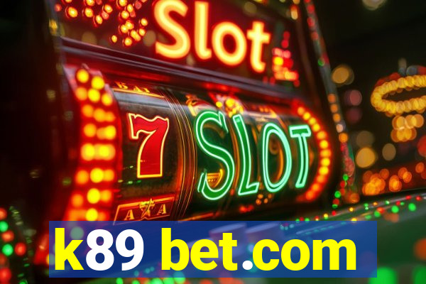 k89 bet.com