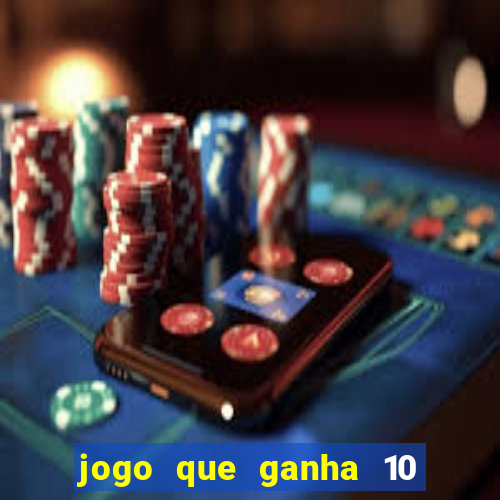 jogo que ganha 10 reais ao se cadastrar