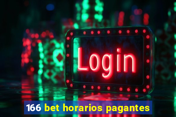 166 bet horarios pagantes