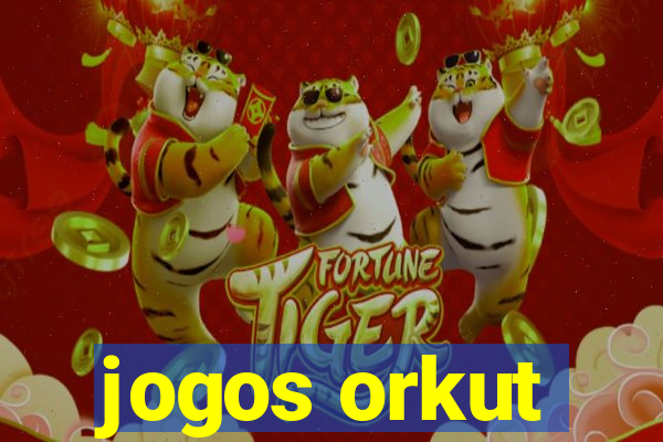 jogos orkut