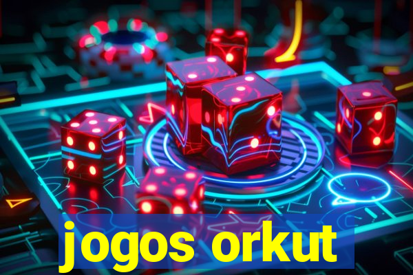 jogos orkut