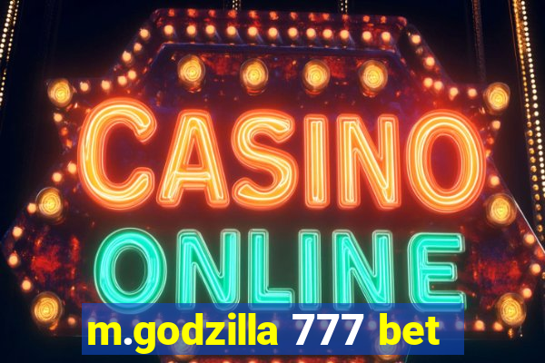 m.godzilla 777 bet