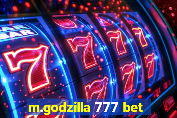 m.godzilla 777 bet