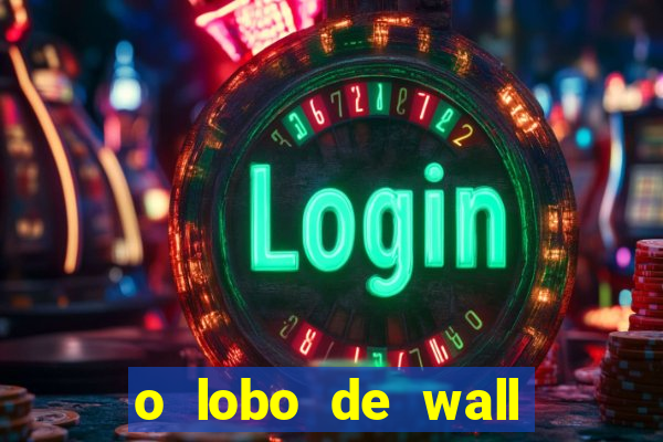 o lobo de wall street gratis