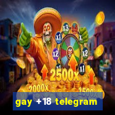 gay +18 telegram