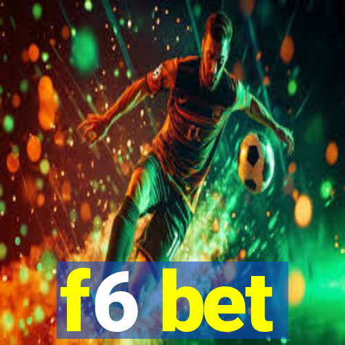 f6 bet