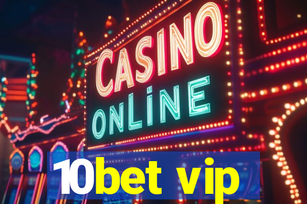 10bet vip