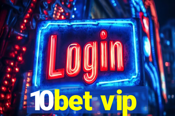 10bet vip