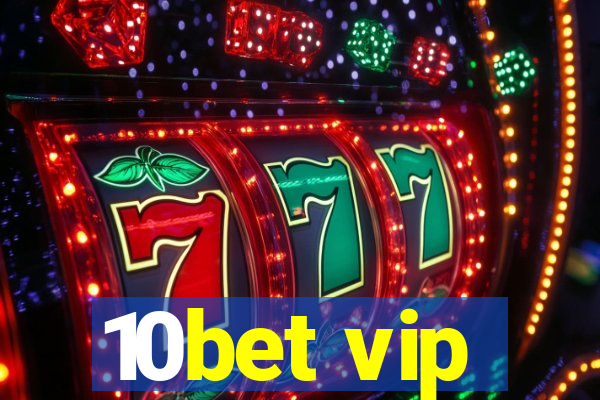 10bet vip