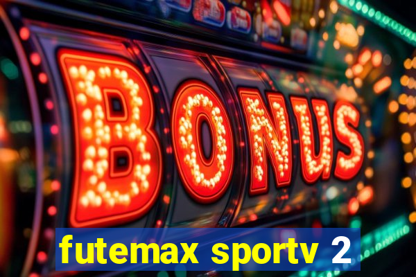 futemax sportv 2