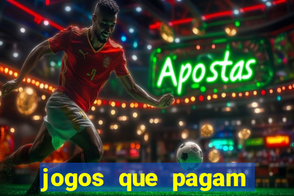 jogos que pagam dinheiro de verdade 2024