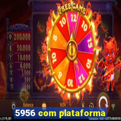 5956 com plataforma