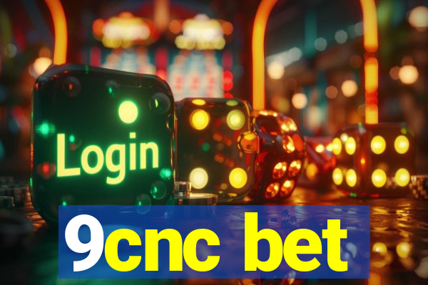 9cnc bet