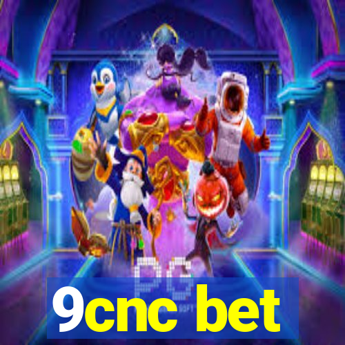 9cnc bet