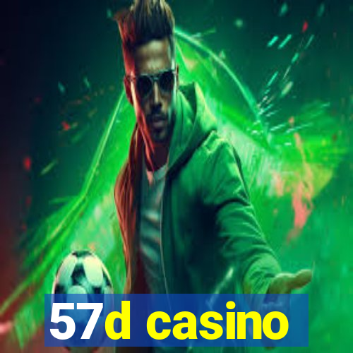 57d casino