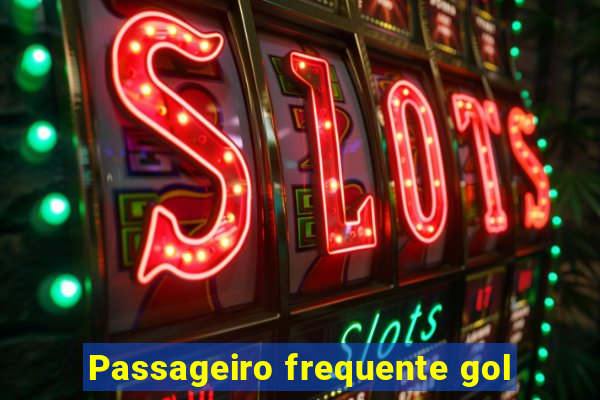 Passageiro frequente gol